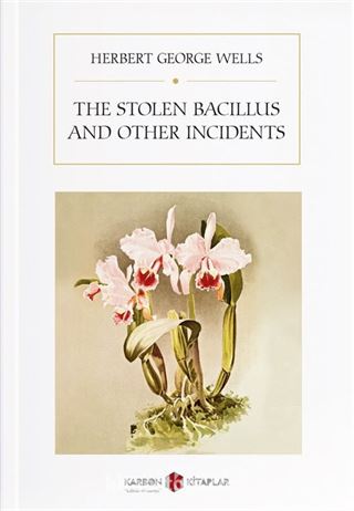 The Stolen Bacillus and Other Incidents