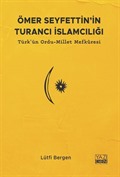 Ömer Seyfettin'in Turancı İslamcılığı