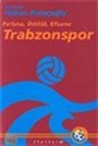 Trabzonspor / Fırtına, İhtilal, Efsane