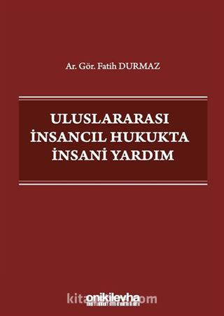 Uluslararası İnsancıl Hukukta İnsani Yardım