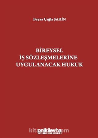 Bireysel İş Sözleşmelerine Uygulanacak Hukuk