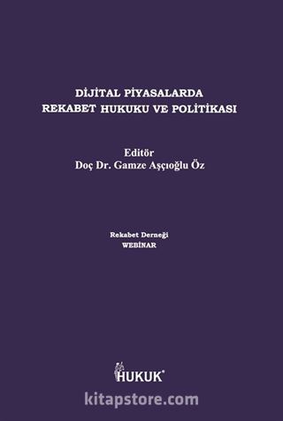 Dijital Piyasalarda Rekabet Hukuku ve Politikası