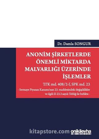 Anonim Şirketlerde Önemli Miktarda Malvarlığı Üzerinde İşlemler