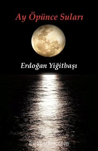 Ay Öpünce Suları