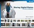 Sharing Digital Photos: The Future of Memories