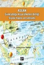 Asean Güneydoğu Asya Ülkeleri Birliği Siyasi Yapısı ve Gelişimi