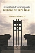 Ermeni Tarih Ders Kitaplarında Osmanlı ve Türk İmajı