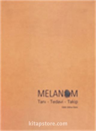 Melanom Tanı - Tedavi - Takip