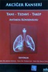 Akciğer Kanseri: Tanı - Tedavi - Takip - Antakya Konsensusu