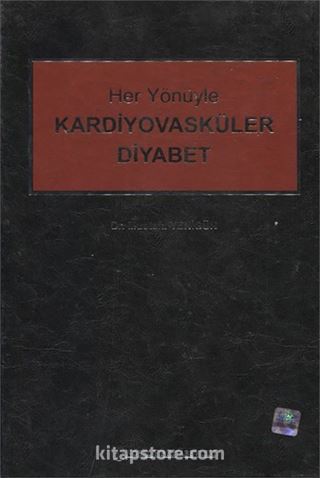 Her Yönüyle Kardiyovasküler Diyabet
