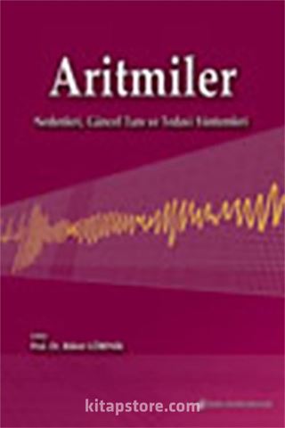 Aritmiler Nedenleri, Güncel Tanı ve Tedavi Yöntemleri