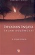 İhyadan İnşaya İslam Düşüncesi
