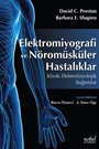 Elektromiyografi ve Nöromüsküler Hastalıklar: Klinik - Elektrofizyolojik Bağıntılar