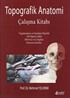 Topografik Anatomi Çalışma Kitabı