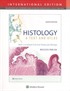 Histology: A Text and Atlas: With Correlated Cell and Molecular Biology 8th