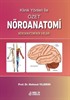 Klinik Yönleri ile Özet Nöroanatomi Nöroanatominin Sırları