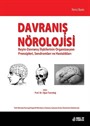 Davranış Nörolojisi Beyin-Davranış İlişkilerinin Organizasyon Prensipleri, Sendromları ve Hastalıkları 2.Baskı