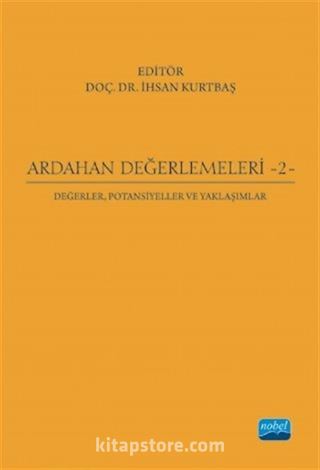 Ardahan Değerlemeleri - 2: Değerler, Potansiyeller ve Yaklaşımlar
