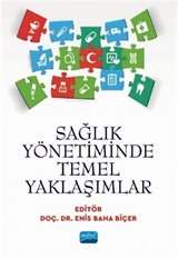 Sağlık Yönetiminde Temel Yaklaşımlar