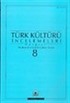 Türk Kültürü İncelemeleri Dergisi 8