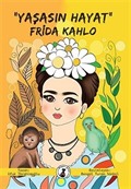 'Yaşasın Hayat' Frida Kahlo