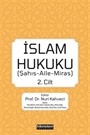 İslam Hukuku (Şahış- Aile- Miras) (Cilt 2)