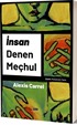 İnsan Denen Meçhul