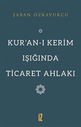 Kur'an-ı Kerim Işığında Ticaret Ahlakı