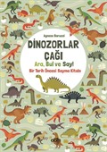 Dinozorlar Çağı: Ara, Bul ve Say / Bir Tarih Öncesi Sayma Kitabı