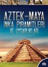 İlk Kütüphanem / Aztek-Maya İnka Piramitleri ve Uygarlıkları