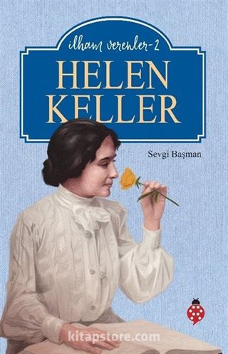 Helen Keller / İlham Verenler 2