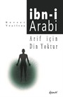 Arif İçin Din Yoktur - İbni Arabi