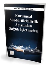 Kurumsal Sürdürülebilirlik Açısından Sağlık İşletmeleri