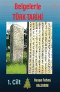 Belgelerle Türk Tarihi (1. Cilt)