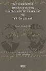 Müverrihîn-i Osmaniyye'den Gelibolulu Mustafa Âlî ve Katib Çelebi