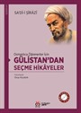 Osmanlıca Öğrenenler İçin Gülistan'dan Seçme Hikayeler