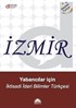 İzmir: Yabancılar İçin İktisadi İdari Bilimler Türkçesi