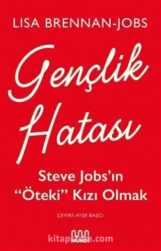 Gençlik Hatası: Steve Jobs'ın 'Öteki' Kızı Olmak