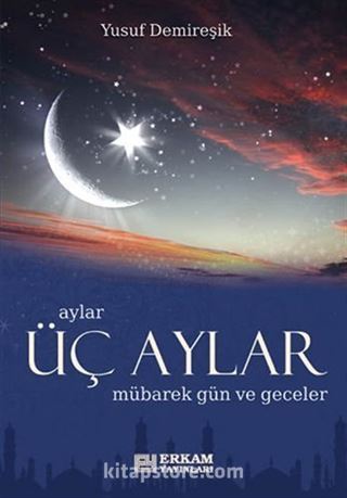 Üç Aylar Mübarek Gün ve Geceler