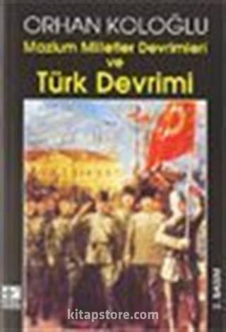 Mazlum Milletler Devrimleri ve Türk Devrimi