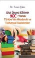 Okul Öncesi Eğitimin 100. Yılında Türkiye'nin Akademik ve Toplumsal Kazanımları