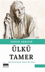 Ülkü Tamer / Söz Denizinde Sakin Bir Dere