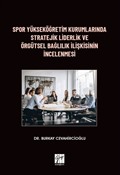 Spor Yükseköğretim Kurumlarında Stratejik Liderlik ve Örgütsel Bağlılık İlişkisinin İncelenmesi