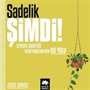 Sadelik Şimdi!