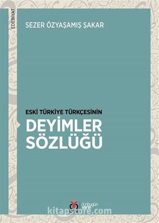 Eski Türkiye Türkçesinin Deyimler Sözlüğü