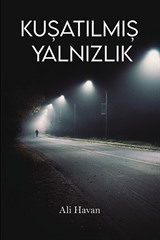 Kuşatılmış Yalnızlık