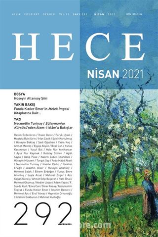 Sayı:292 Nisan 2021 Hece Aylık Edebiyat Dergisi
