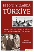 1950'li Yıllarda Türkiye Devlet-Siyaset-Dış Politika-Eğitim-Güvenlik-Ekonomi