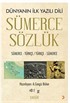 Sümerce Sözlük / Sümerce-Türkçe / Türkçe-Sümerce
