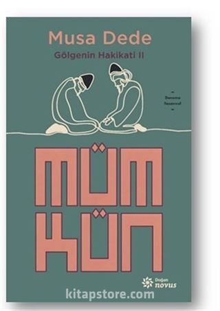Mümkün Gölgenin Hakikati II